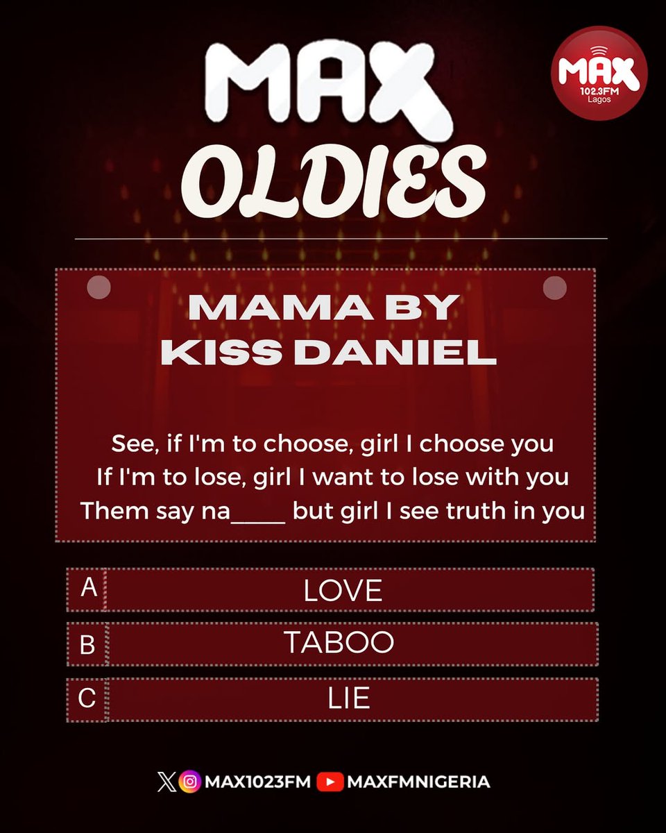 Max1023FM's tweet image. Throwback vibes with kiss Daniel’s hit song “MAMA”
Can you fill in the blank?
Them say na ___ but girl I see truth in you
A. LOVE
B. TABOO
C. LIE
Drop your answer in the comments! Let’s see who’s a true Max Oldies fan
#max1023fm #throwbackhits #kissdaniel #mama #musictriva