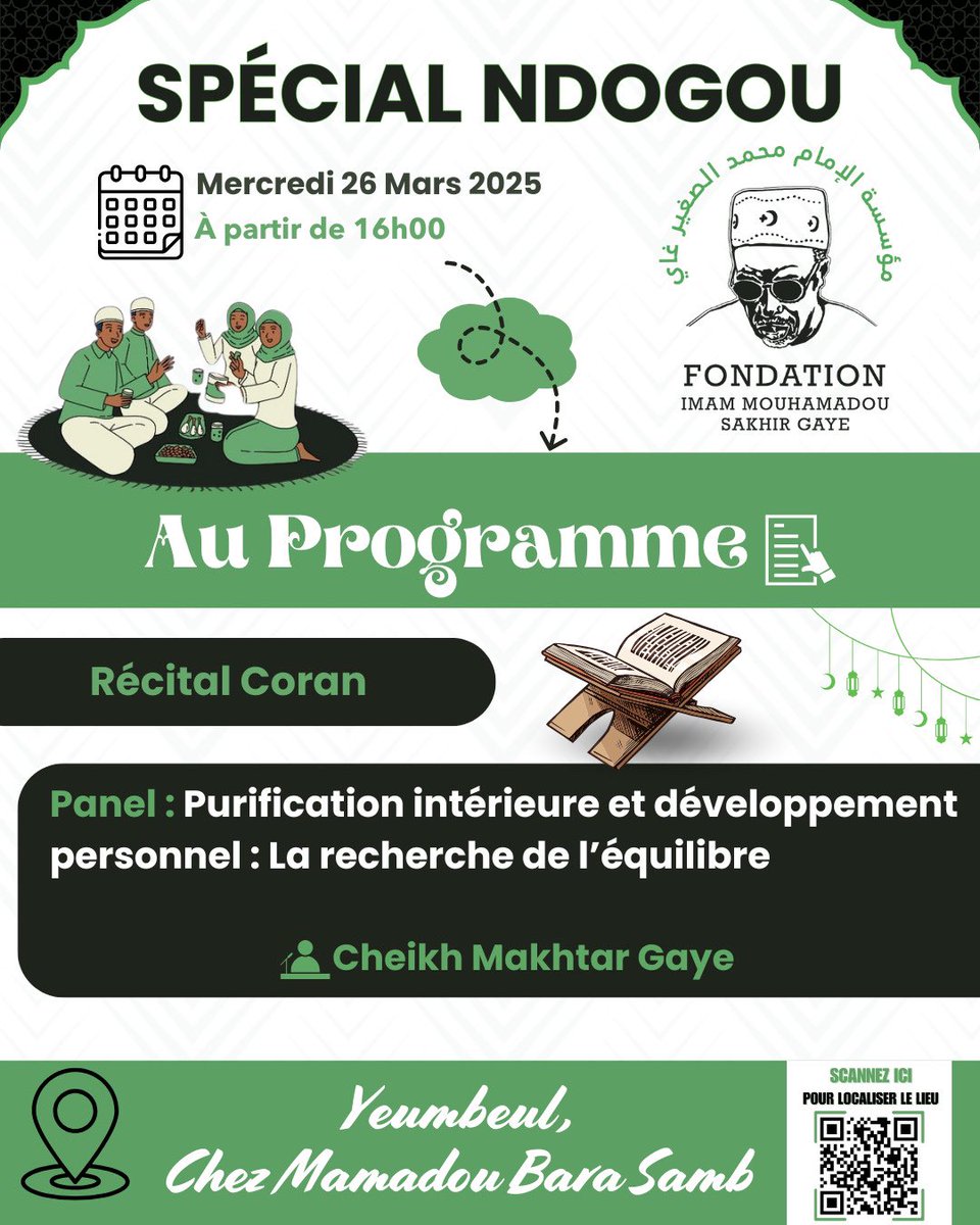 fondationsakhir's tweet photo. 📢 Invitation spéciale à notre Spécial Ndogou ce mercredi 26 mars 2025, à partir de 16h, à #Yeumbeul, chez Mamadou Bara Samb.
Programme :
📖 Récital du Coran
🗣 Panel : "Purification intérieure et développement personnel : La recherche de l’équilibre"
👳‍♂️ Avec Cheikh Makhtar Gaye https://t.co/y2bPjwC54G