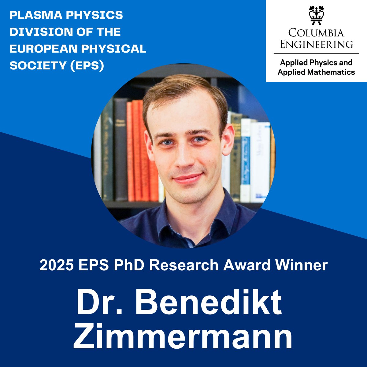 APAMMSECU's tweet image. Congrats to Benedikt Zimmermann @APAMMSECU postdoc at @CUSEAS for winning the 2025 PhD Research Award from the Plasma Physics Division of the European Physical Society! 🏆 shorturl.at/3T6hG
  #ColumbiaEngineering #PlasmaPhysics #EPS