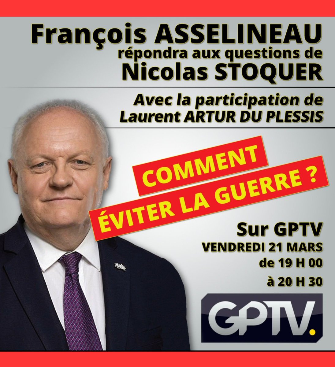 f_asselineau's tweet photo. 📺 𝗖𝗢𝗠𝗠𝗘𝗡𝗧 𝗘𝗩𝗜𝗧𝗘𝗥 𝗟𝗔 𝗚𝗨𝗘𝗥𝗥𝗘 ?
Je serai l'invité de Nicolas Stoquer sur GPTV ce vendredi 21 mars 2025, de 19h00 à 20h30, pour débattre de ce thème, hélas d'une brûlante actualité.
_ https://t.co/FoKZ2qqxDN