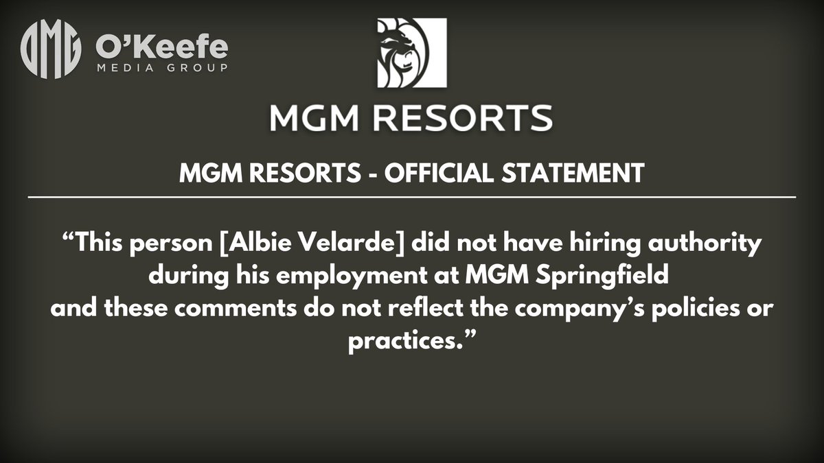 James O'Keefe (@jamesokeefeiii) on Twitter photo JUST IN: MGM Resorts (<a href="/MGMResortsIntl/">MGM Resorts</a>) has provided the following statement to O'Keefe Media Group:
“This person did not have hiring authority during his employment at MGM Springfield and these comments do not reflect the company’s policies or practices.” JUST IN: MGM Resorts (<a href="/MGMResortsIntl/">MGM Resorts</a>) has provided the following statement to O'Keefe Media Group:
“This person did not have hiring authority during his employment at MGM Springfield and these comments do not reflect the company’s policies or practices.”