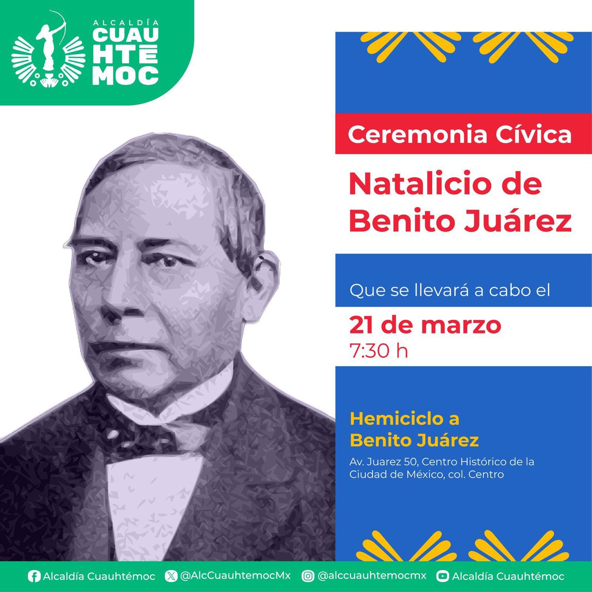 ✨ ¡Acompáñanos a la Ceremonia Cívica por el natalicio de Benito Juárez! ✨
📅 Fecha: 21 de marzo
⏰ Hora: 7:30 a.m.
📍 Lugar: Hemiciclo a Benito Juárez, Av. Juárez 50, Centro Histórico, CDMX 
“Entre los individuos, como entre las naciones, el respeto al derecho ajeno es la paz.”