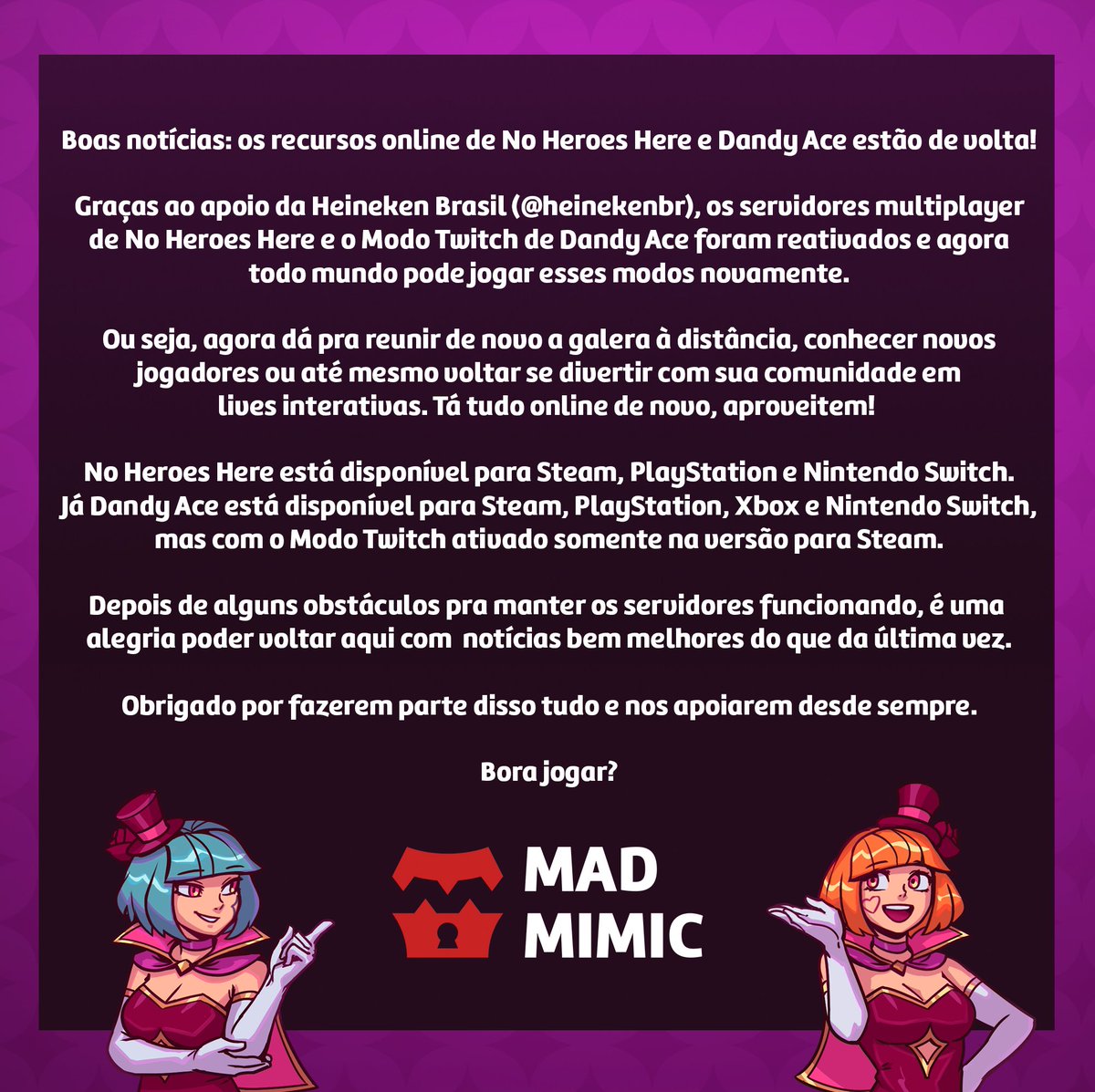 Boas notícias: os servidores multiplayer de No Heroes Here e o Modo Twitch de Dandy Ace estão de volta! 🥳

Valeu pelo apoio <a href="/heinekenbr/">Heineken Brasil</a> <a href="/Heineken/">Heineken</a>! Bora jogar? 👀