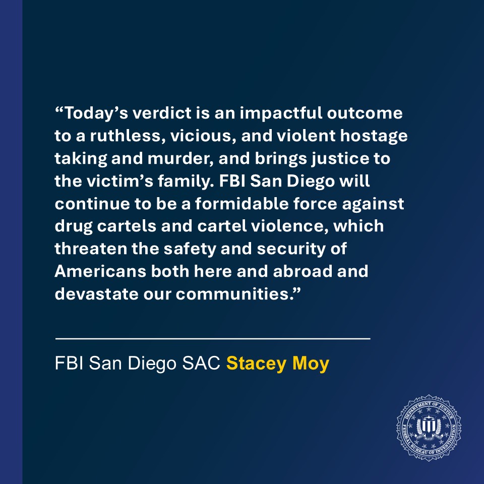 FBISanDiego's tweet image. #BREAKING, yesterday a jury found a defendant guilty of a brutal hostage taking and murder of a U.S. citizen in Tijuana!

The jury deliberated for less than a full day at the end of a seven-day trial. Read more on the #FBISanDiego investigation here: justice.gov/usao-sdca/pr/j…