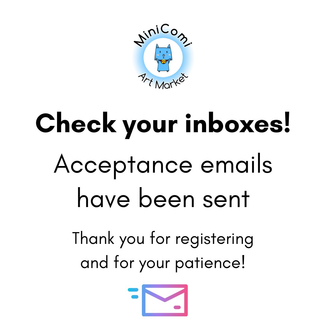 CHECK YOUR INBOXES! Acceptance emails have been sent to all registrants who have been offered tables for our event 💌 #minicomi2025

Remember to check your Spam box in case it shows up there. We thank you for your patience and appreciate each and everyone of you who applied!
