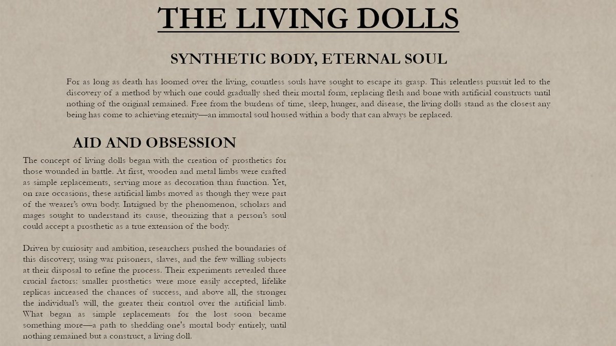 DocLizbeth's tweet image. Body of metal, wood, synthetic, and/or composite materials, the living dolls are proof that immortality isn't merely a dream!

What about you? Would you slowly shed your flesh through excruciating pain, and risk a growing madness to reach eternity?

Enjoy the Living Dolls sheet!