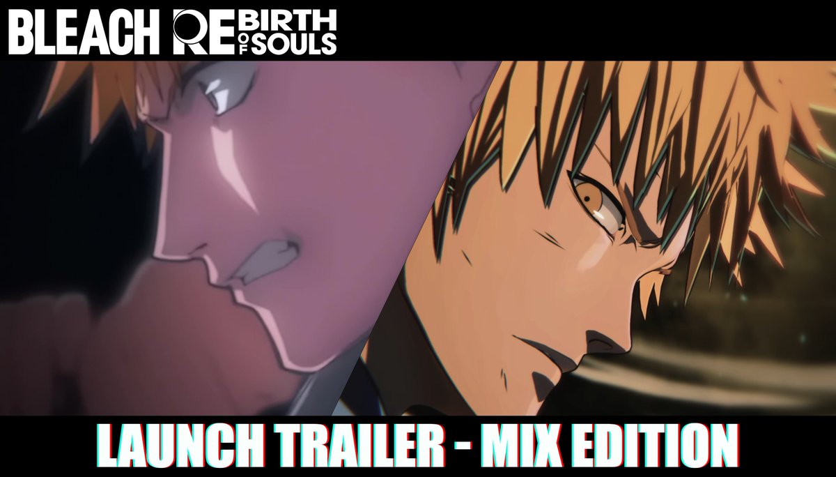 ||◤  𝐋𝐚𝐮𝐧𝐜𝐡 𝐓𝐫𝐚𝐢𝐥𝐞𝐫ー𝐌𝐢𝐱 𝐄𝐝𝐢𝐭𝐢𝐨𝐧  ◢||

𝐁𝐋𝐄𝐀𝐂𝐇 𝐑𝐞𝐛𝐢𝐫𝐭𝐡 𝐨𝐟 𝐒𝐨𝐮𝐥𝐬
発売を記念したロンチトレイラーを公開！

アニメ×ゲームの映像が織りなす
特別な映像を是非ご覧ください！
youtu.be/lUpDwZIml9g

#BLEACH #BLEACH_anime #リバソル