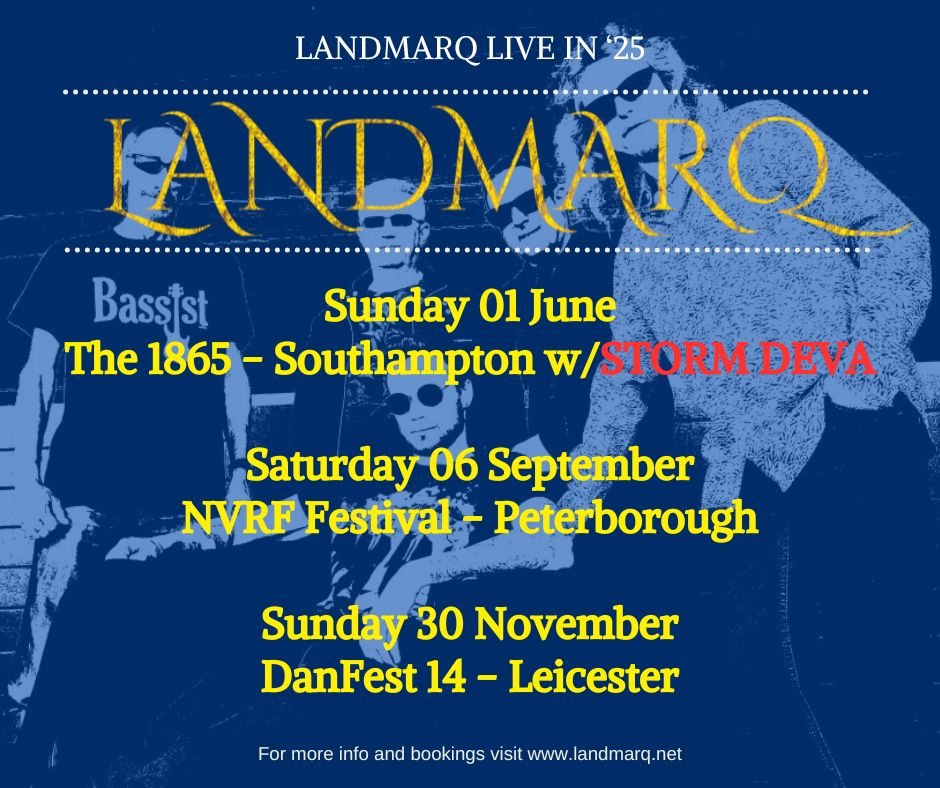 Live in '25...
LANDMARQ &amp; STORM DEVA at The 1865 on Sun 1st June 2025
ticketweb.uk/event/landmarq…
LANDMARQ at NVRF - Nene Valley Rock Festival on Sat 6th Sep 2025
nvrf.rocks/book-tickets
LANDMARQ at DanFest 14 on Sun 30th Nov 2025
the-international.gigantic.com/danfest-ticket…