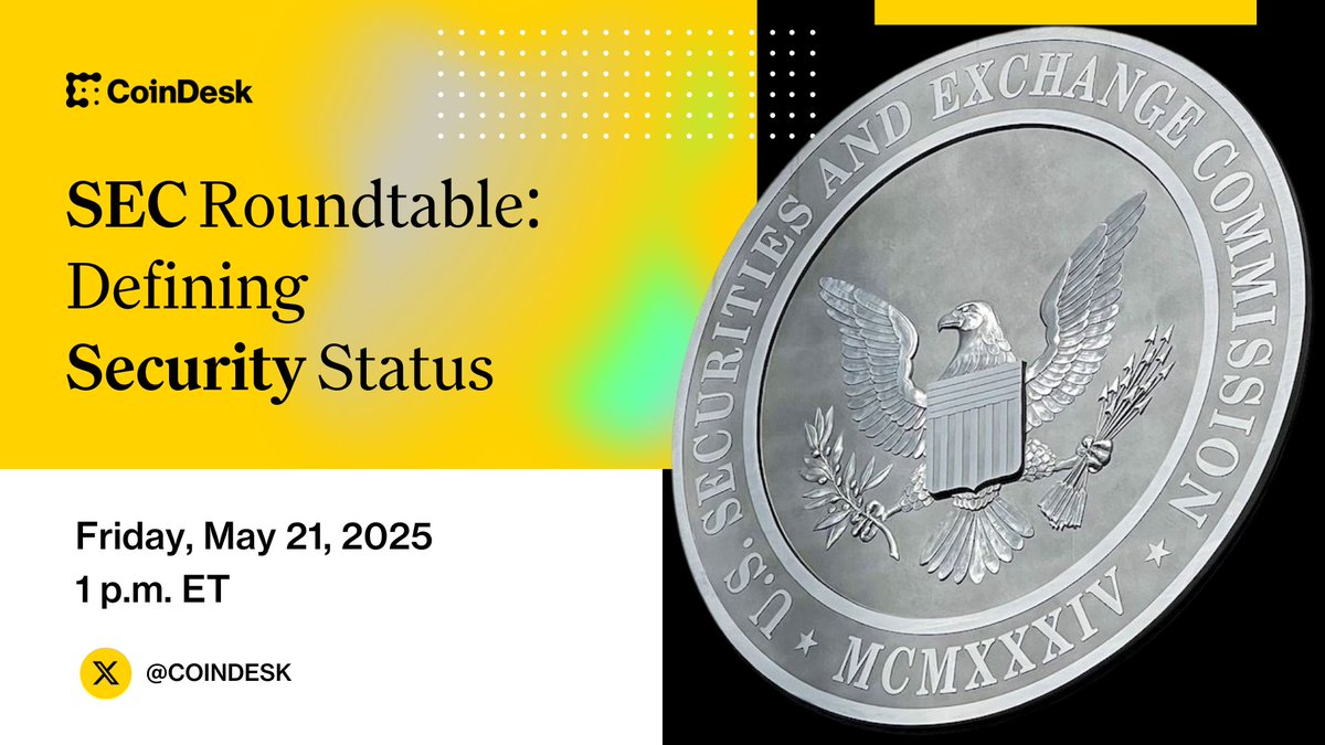 📺 TUNE IN to CoinDesk tomorrow at 12:30 p.m. ET for the SEC Roundtable on crypto  regulation. How will the crypto task force define securities? Get your  popcorn ready 🍿 and notifications