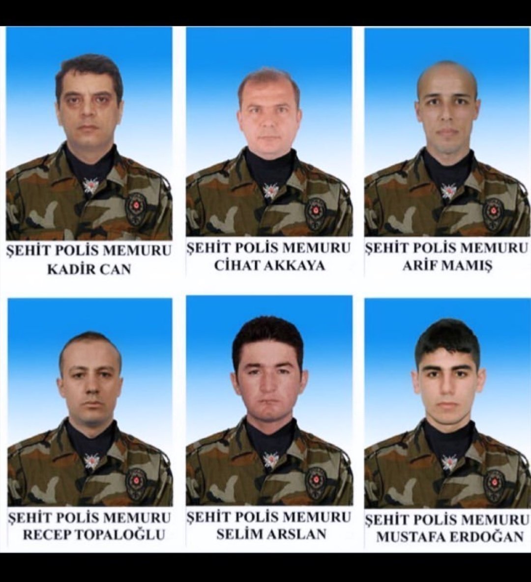 Şehidini Unutma ! 

21-03-2012 / Şırnak Cudi 

Şehit Polis Memuru Kadir Can 
Şehit Polis Memuru Cihat Akkaya 
Şehit Polis Memuru Arif Mamış 
Şehit Polis Memuru Recep Topaloğlu 
Şehit Polis Memuru Selim Arslan 
Şehit Polis Memuru Mustafa Erdoğan 

- Önden gidenlere selam olsun !