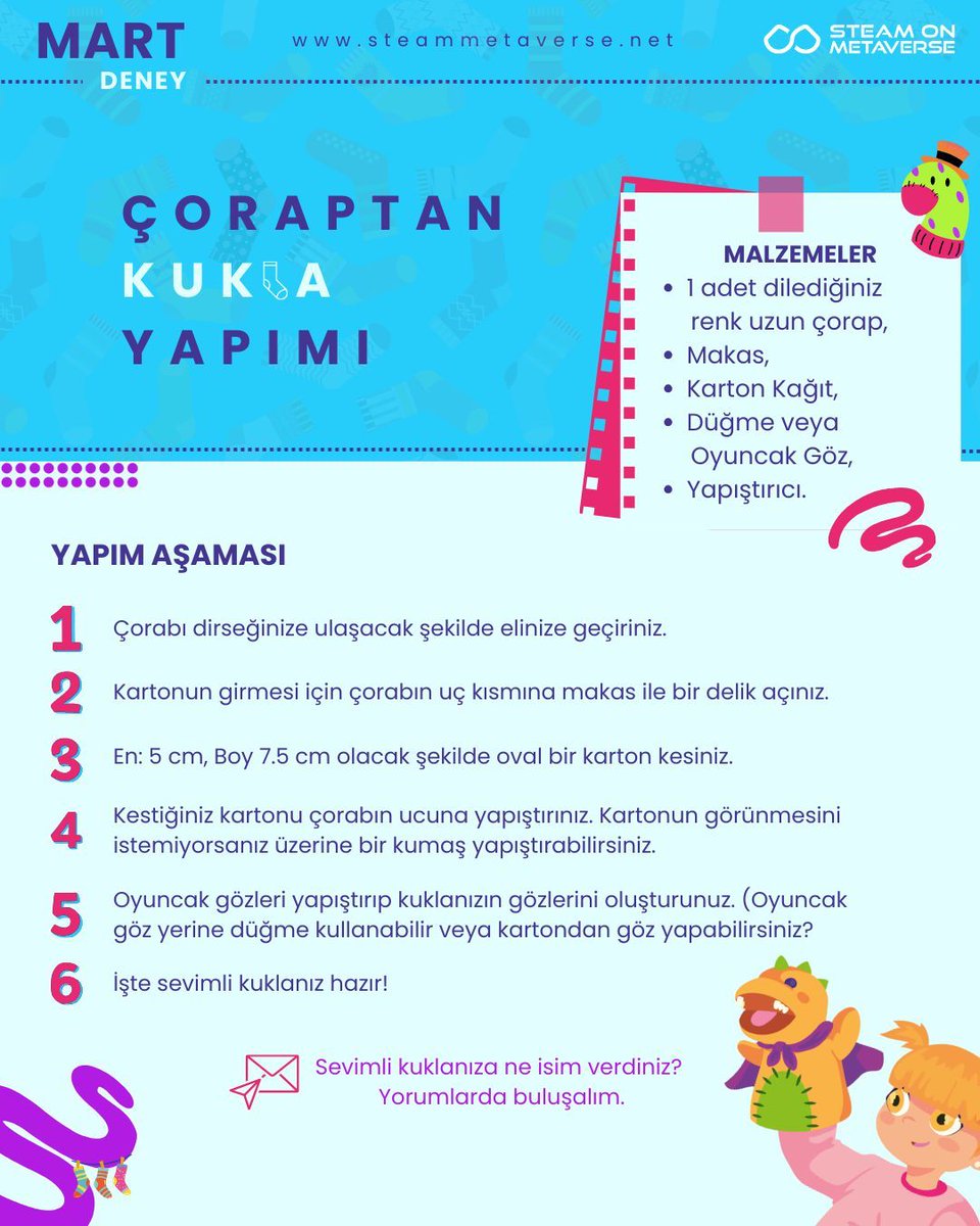 🎭 21 Mart Dünya Kukla Günü’ne Özel: Çoraptan Kukla Yapımı Deneyi! 🎭

Bu ayın deneyinde, hayal gücünüzü ve el becerilerinizi konuşturuyoruz! 🧦🎨 Eski bir çorabı nasıl eğlenceli bir kuklaya dönüştürebileceğinizi keşfetmeye hazır olun.

 #SteamOnMetaverse  #DünyaKuklaGünü