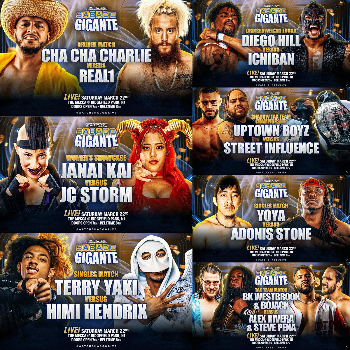 Shadow Wrestling 🇵🇷 (@watchshadowlive) on Twitter photo 🚨 2 DAYS AWAY! 🚨
SATURDAY March 22
Ridgefield Park, NJ
#SabadoGigante
⬇️ GET TIX NOW ⬇️
🎟️: tinyurl.com/sabadotix
- <a href="/ItsChaChaTime/">Cha Cha Charlie</a> 🆚 <a href="/real1/">REAL1 (FKA Enzo Amore)</a>
- <a href="/Janai_Kai/">JANAI KAI 🇩🇴🇵🇷 | ジャナイ・カイ</a> 🆚 <a href="/LuminousJcStorm/">JC Storm</a>
- <a href="/REAL1TERRYYAKI/">TERRY YAKI</a> 🆚 <a href="/Himihndxx/">Himi Hendrix</a>
- <a href="/imdiegohill/">DIVEBOMB</a> 🆚 <a href="/numberone_dojo/">Ichiban</a> 🚨 2 DAYS AWAY! 🚨
SATURDAY March 22
Ridgefield Park, NJ
#SabadoGigante
⬇️ GET TIX NOW ⬇️
🎟️: tinyurl.com/sabadotix
- <a href="/ItsChaChaTime/">Cha Cha Charlie</a> 🆚 <a href="/real1/">REAL1 (FKA Enzo Amore)</a>
- <a href="/Janai_Kai/">JANAI KAI 🇩🇴🇵🇷 | ジャナイ・カイ</a> 🆚 <a href="/LuminousJcStorm/">JC Storm</a>
- <a href="/REAL1TERRYYAKI/">TERRY YAKI</a> 🆚 <a href="/Himihndxx/">Himi Hendrix</a>
- <a href="/imdiegohill/">DIVEBOMB</a> 🆚 <a href="/numberone_dojo/">Ichiban</a>