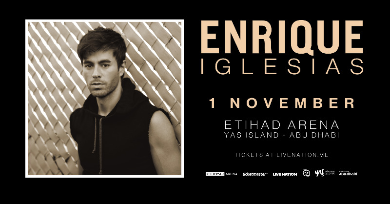 Abu Dhabi!  See you in Nov...  Presale Monday at 9 AM UAE, on sale Tuesday at 9 AM UAE. Details at enriqueiglesias.com