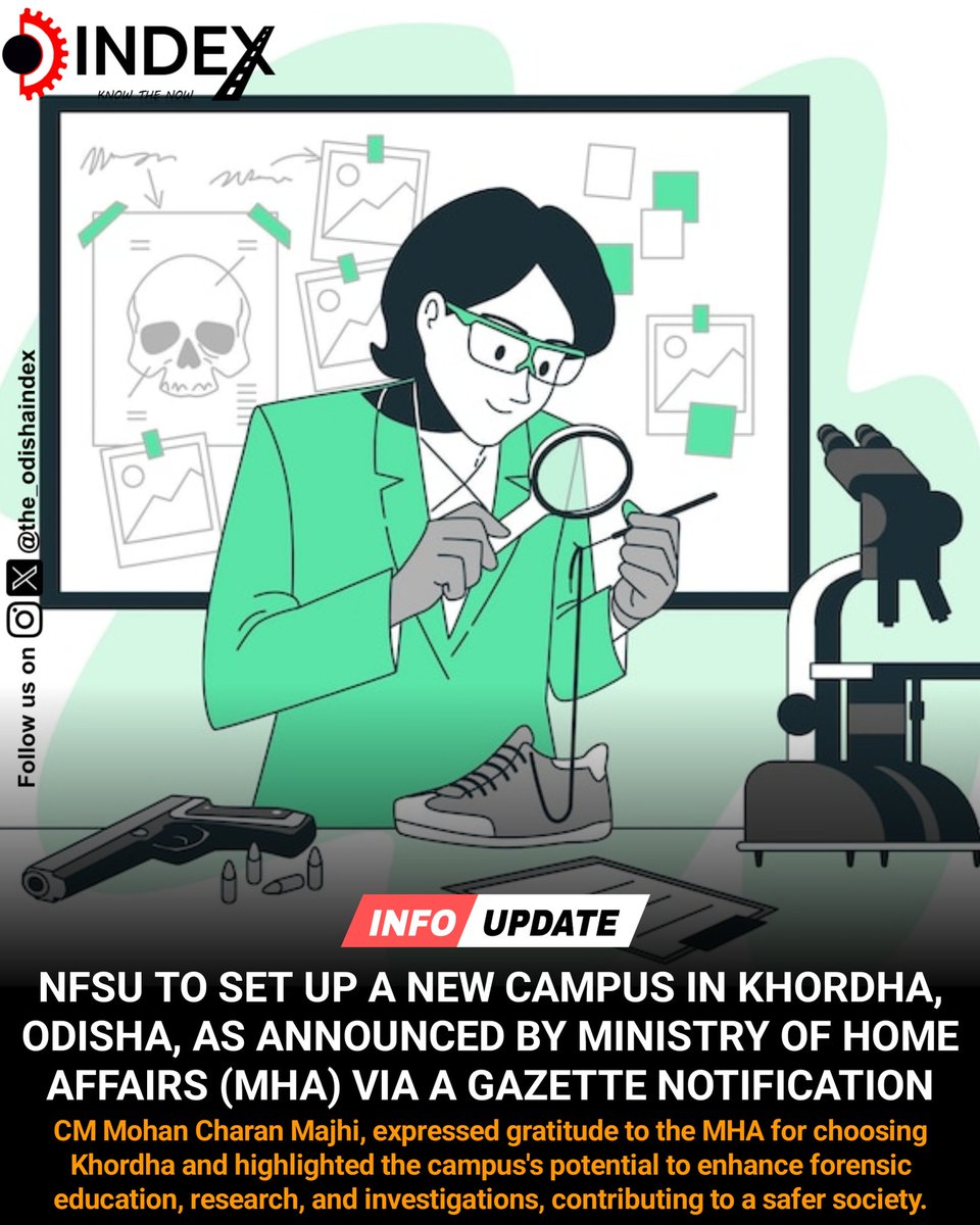 the_odishaindex's tweet image. A National Forensic Science University is coming soon to Odisha.
#Forensic #Investigation #Odisha 
#University