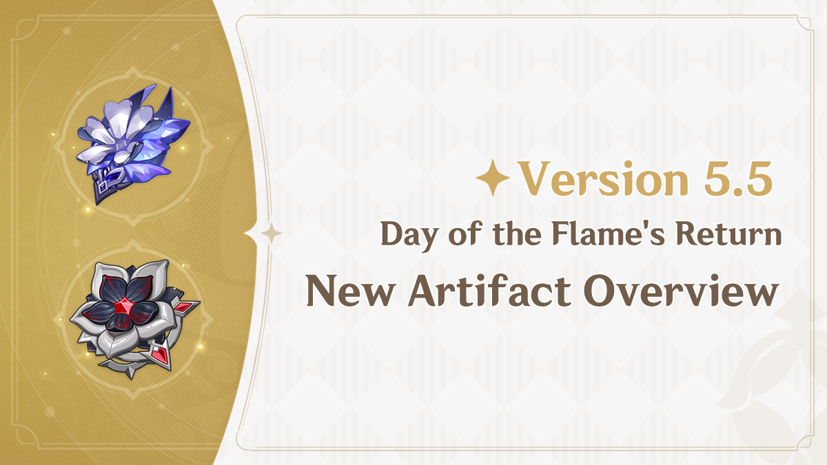 GenshinImpact's tweet photo. Version 5.5 "Day of the Flame's Return" New Artifact Overview

Hello, Traveler~! Today, Paimon wants to introduce you to the brand-new artifact sets that will be appearing in Version 5.5! Let's take a look~

Details: https://t.co/wULT7UThMd

#GenshinImpact5ꓸ5 #GenshinImpact https://t.co/nWFFClcuU0