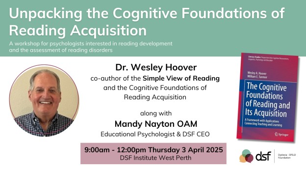 Don't miss this incredible opportunity to hear from the co-author of the Simple View of Reading, Dr Wesley Hoover!
Dr Hoover will only be presenting this workshop for psychologists in Perth and Melbourne on his upcoming visit to Australia. 
Learn more at dsf.net.au/WesHoover