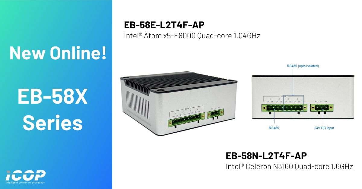 iCOP_tw's tweet image. 📢 New Product Alert!
#ICOP launches the Box PC - EB-58E-L2T4F-AP & EB-58N-L2T4F-AP #embeddedcomputers, delivering powerful performance and flexibility for industrial use!
⚡ EB-58N: Celeron N3160 for #higherperformance ⚡ EB-58E: Atom x5-E8000 for #lowpower & stability