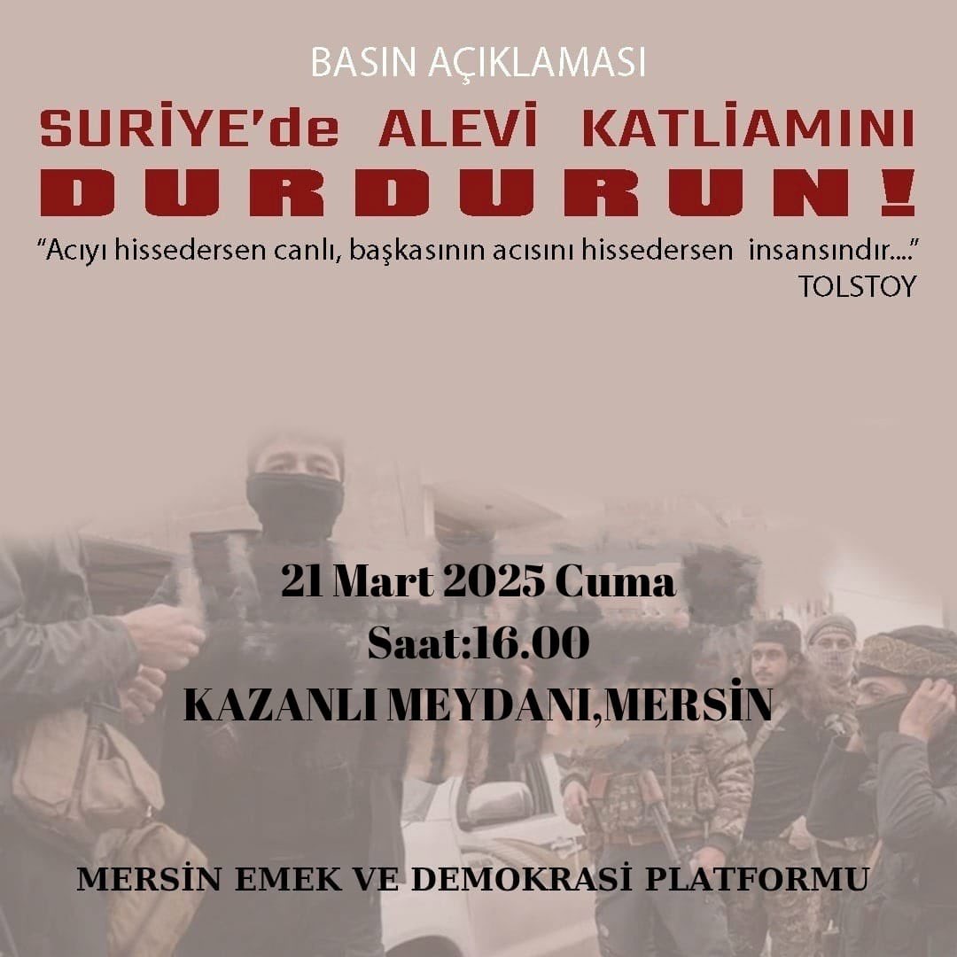 Cihatçı terör örgütü HTŞ'nin Suriye'de Alevilere karşı sürdürdüğü soykırıma bir ses de Kazanlı'dan yükseliyor.

Kazanlı sakinlerinin düzenlediği Alevi buluşması yarın saat 16.00'da Kazanlı mahallesi meydanında yapılacak.