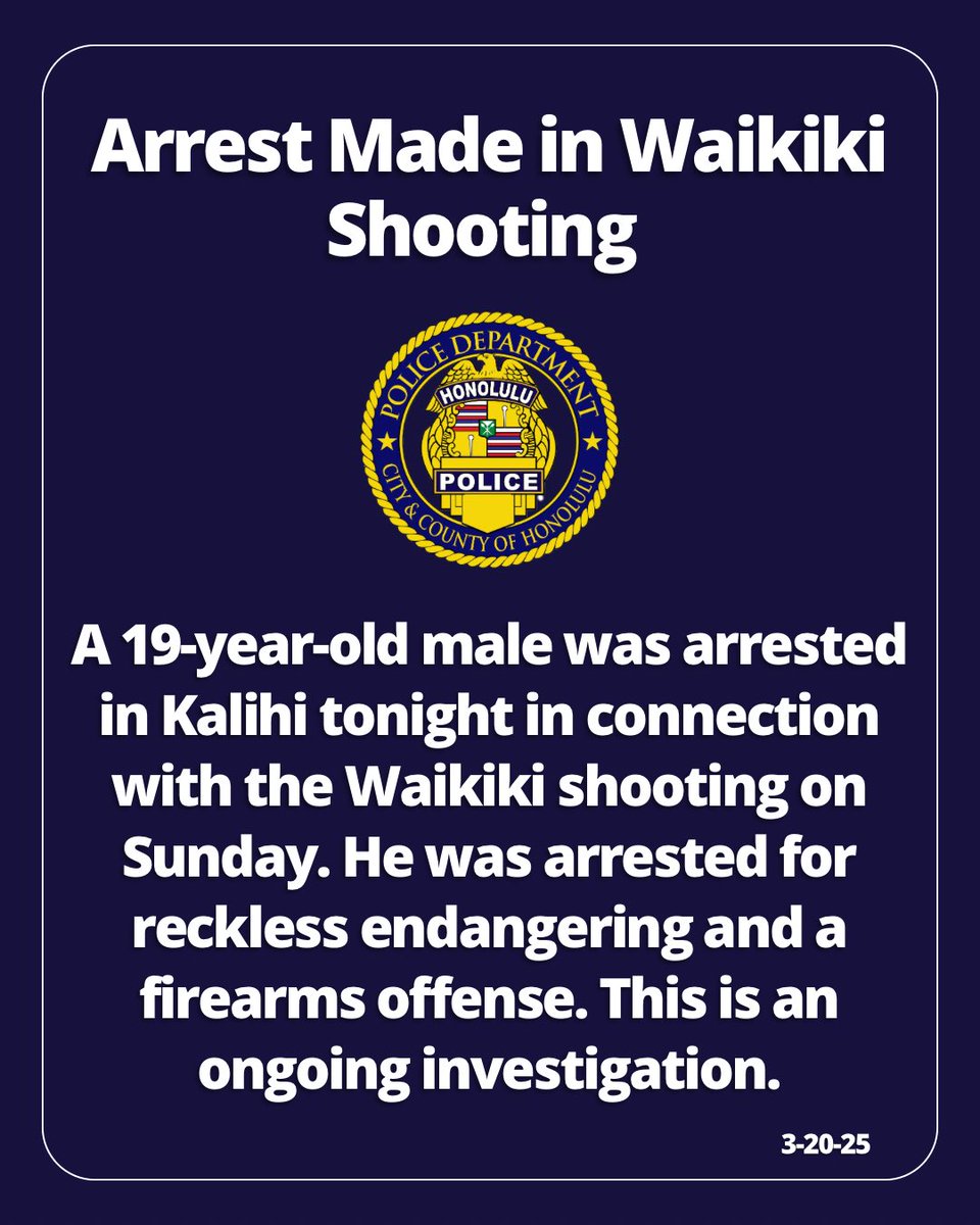 honolulupolice's tweet photo. Arrest Made in Waikiki Shooting

A 19-year-old male was arrested in Kalihi tonight in connection with the Waikiki shooting on Sunday. He was arrested for reckless endangering and a firearms offense. This is an ongoing investigation. #honolulupd #cchnl https://t.co/nmyb2BLp2q