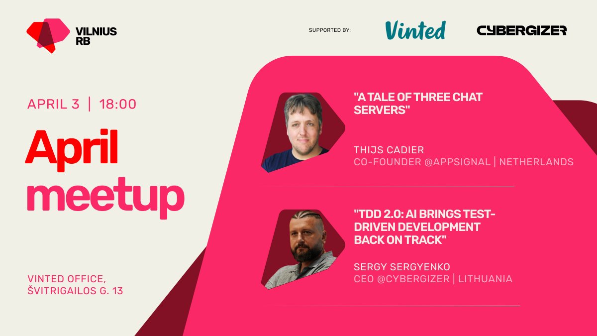 Welcome to our next meetup 🥳🎉🪇

Two speakers 🎤
🇳🇱 Thijs Cadier (<a href="/thijsc/">Thijs Cadier</a>) from <a href="/AppSignal/">AppSignal</a> 
🇱🇹 Sergy Sergyenko (<a href="/sergyenko/">Sergy Sergyenko</a>) from <a href="/cybergizer/">Cybergizer</a>

And we'll meet at the new location at <a href="/vinted/">Vinted</a> :)

More details here: vilniusrb.lt
(Registration is required).