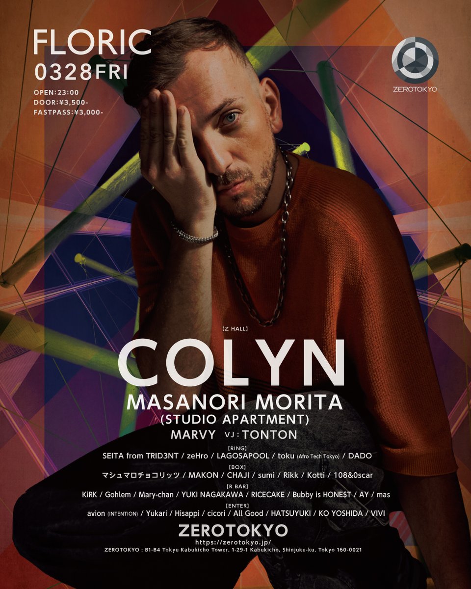世界中のAFTERLIFEへの出演や、TomorrowlandからBurning Manまでさまざまなビッグフェスからオファーが絶えない“Colyn”の初来日公演が決定！

2025.3.28(金) FLORIC
OPEN：23:00
HP：zerotokyo.jp/event/floric-0…
DOOR：¥3,500-
FASTPASS TICKET：¥3,000-（優先入場・入場料金含む）
