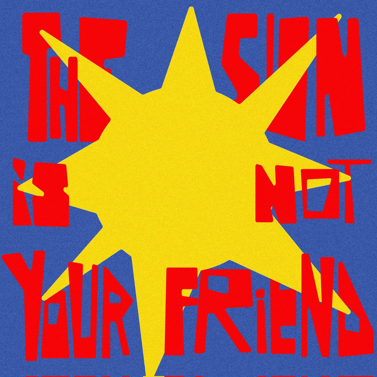 23BLOCKK's tweet image. THE SUN IS NOT YOUR FRIEND.
#weeklydesignchallenge no.5