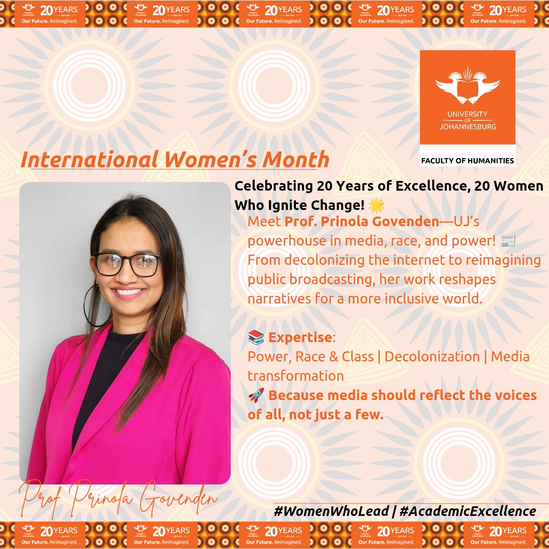 Celebrating 20 Years of Excellence, 20 Women Who Ignite Change! 🌟 

Meet Prof. Prinola Govenden—UJ’s powerhouse in media, race, and power! 📰  
From decolonizing the internet to reimagining public broadcasting, her work reshapes narratives for a more inclusive world.