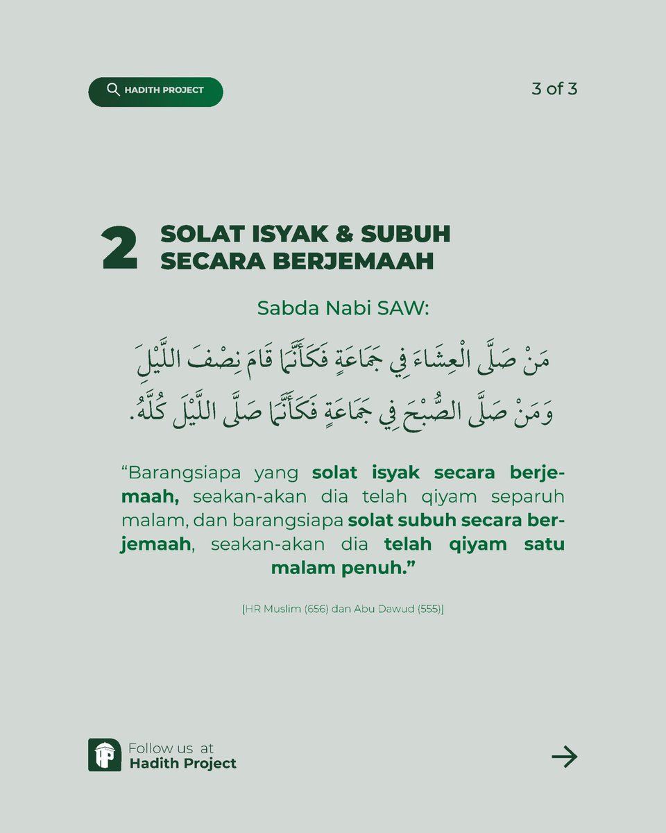 HadithProject's tweet photo. 2️⃣ Solat Isyak &amp; Subuh Berjemaah

Jangan tinggal berjemaah, terutama Isyak &amp; Subuh!

📖 Rasulullah ﷺ bersabda:
"Solat Isyak berjemaah seakan-akan qiyam separuh malam. Solat Subuh berjemaah seakan-akan qiyam sepanjang malam."
🔗 [HR Muslim (656), Abu Dawud (555)] https://t.co/XYzeDZEAGT