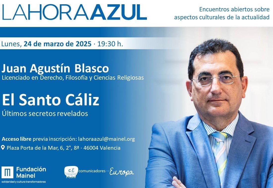 Comunicadores por Europa convoca la próxima Hora Azul con Agustín Blasco que hablará sobre los últimos descubrimientos del Santo Cáliz. Será el 24 de marzo a las 19:30 h en @FundaciónMainel