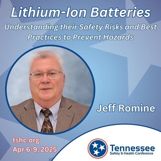 Join us at the 2025 @TNSafety &amp; Health Conference! 
📢 Don't miss Jeff Romine’s session: "Lithium-Ion Batteries: Understanding Safety Risks &amp; Best Practices" ⚡🔥

📅 April 6-9, 2025
📍 Gaylord Opryland, Nashville

Register now! 👉 TSHC.org 
#TSHC2025