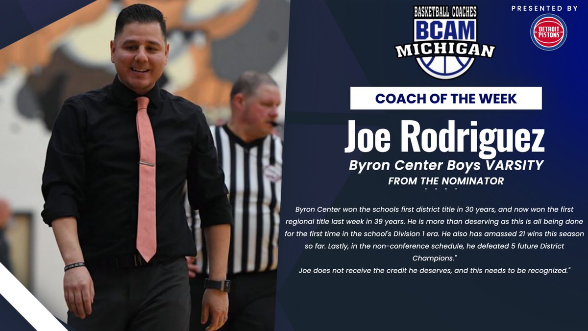 BCAM (@bcamcoaches) on Twitter photo Week 11 Coach of the Week presented by the <a href="/DetroitPistons/">Detroit Pistons</a> is Joe Rodriguez of Byron Center. Congratulations Coach! Week 11 Coach of the Week presented by the <a href="/DetroitPistons/">Detroit Pistons</a> is Joe Rodriguez of Byron Center. Congratulations Coach!