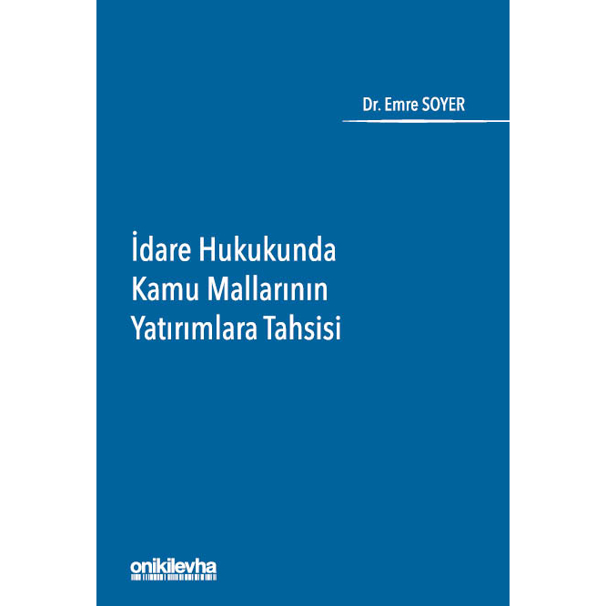Dr. Emre Soyerin "İdare Hukukunda Kamu Mallarının Yatırımlara Tahsisi" adlı kitabı On İki Levha Yayıncılıktan çıktı!

ow.ly/8WRP50VmiWU

#Hukuk #İdareHukuku #KamuMalı #Yatırım #Kanun #HukukMarket #OnİkiLevha #Lexpera