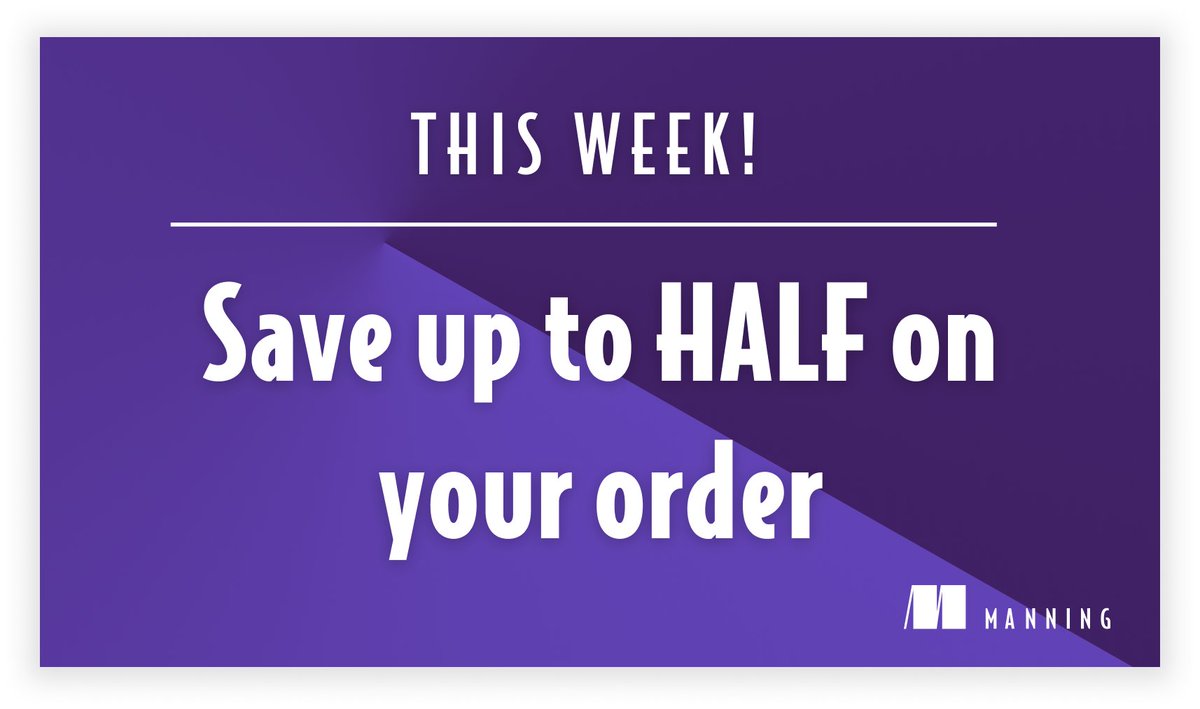 ManningBooks's tweet image. 🌟 Save up to 50% today! 🌟

THIS WEEK - Save 30% on purchases under $50, 35% on purchases over $50, and 50% on purchases over $200: mng.bz/nRG8

#ManningBooks #LearnwithManning