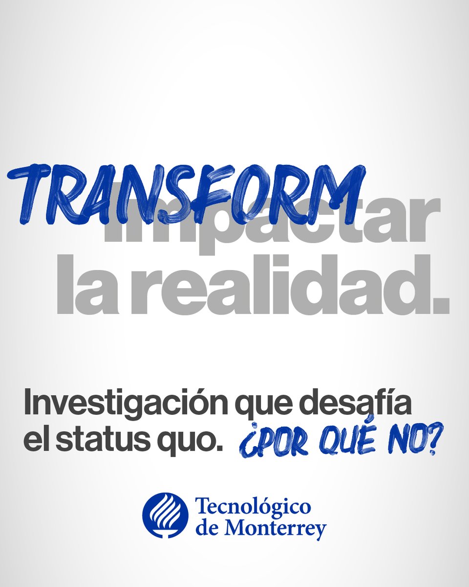 En el Tec de Monterrey cuestionamos y retamos el status quo para generar soluciones innovadoras que transformen la realidad.  
¿Por qué no?