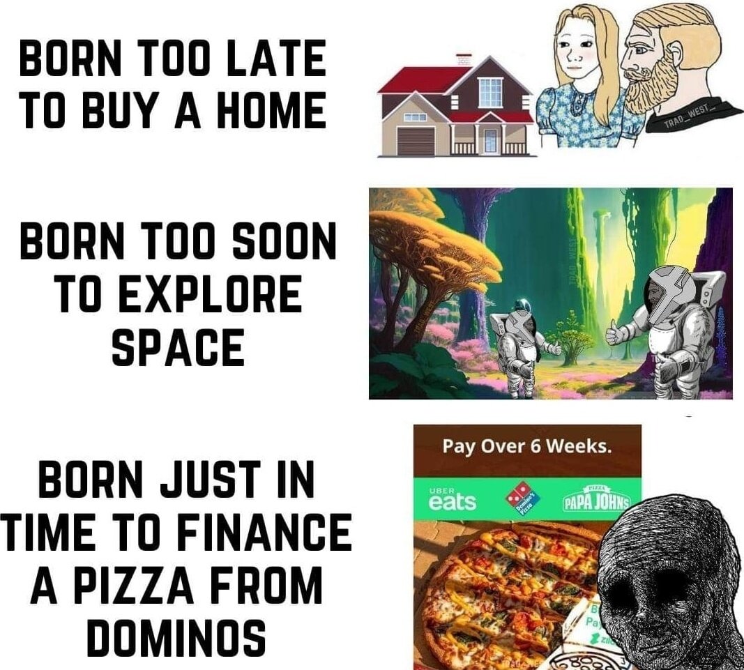 When society needs loans for fast food... It's time to reset. 

DoorDash and Klarna bubble soon come.