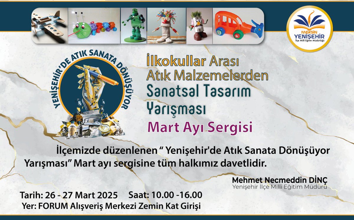 İlçe Müdürlüğümüzce düzenlenen "Yenişehir'de Atık Sanata Dönüşüyor" yarışması Mart Ayı Sergisini tüm halkımız davetlidir.
<a href="/tcmeb/">Millî Eğitim Bakanlığı</a> <a href="/Yusuf__Tekin/">Yusuf Tekin</a> <a href="/fazilet_durmus/">Fazilet Öğretmen 🇹🇷</a> <a href="/MersinMEM/">Mersin İl Millî Eğitim Müdürlüğü</a> <a href="/necmidinc/">M.Necmeddin Dinç</a> 
#yenisehirdeatıksanatadonusuyor
#sıfıratık 
#maarifmodeli
