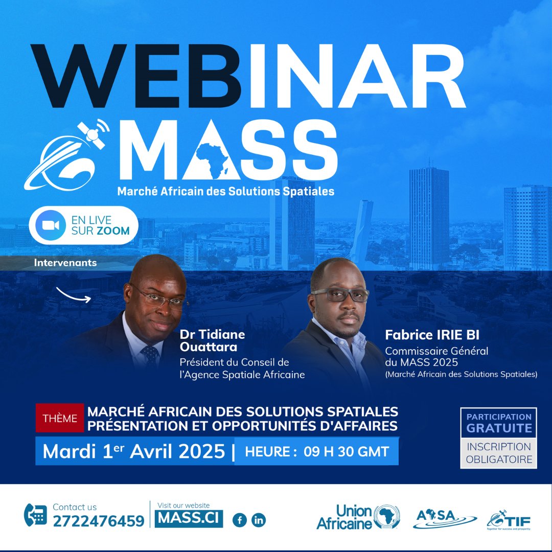 MASS_2025's tweet photo. Rejoignez-nous pour un échange avec :
 Dr Tidiane Ouattara — Pr du Conseil de l’Agence Spatiale Africaine
Fabrice IRIE BI — Commissaire Général du MASS 2025
📅 Mardi 1er Avril 2025 —  09H30 GMT
📍 Sur Zoom (Gratuit, inscription obligatoire)
🔗 Inscription :https://t.co/DjjCcy7Oic https://t.co/08T6Spr3DB