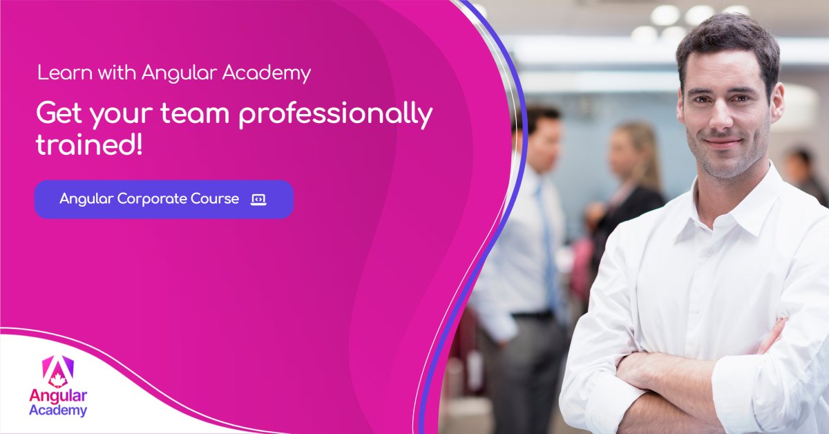 🎓 Have your team trained in one of our Angular courses!