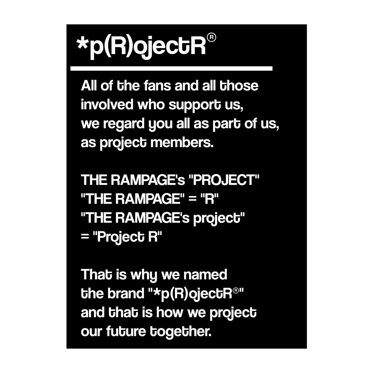 projectr___'s tweet image. *p(R)ojectR®

All of the fans and all those
involved who support us,
we regard you all as part of us,
as project members.

THE RAMPAGE’s “PROJECT”
“THE RAMPAGE” = “R” 
“THE RAMPAGE’s project
= “Project R” 

verticalgarage.jp/projectr

@therampagefext
@vertical_garage
#THERAMPAGE