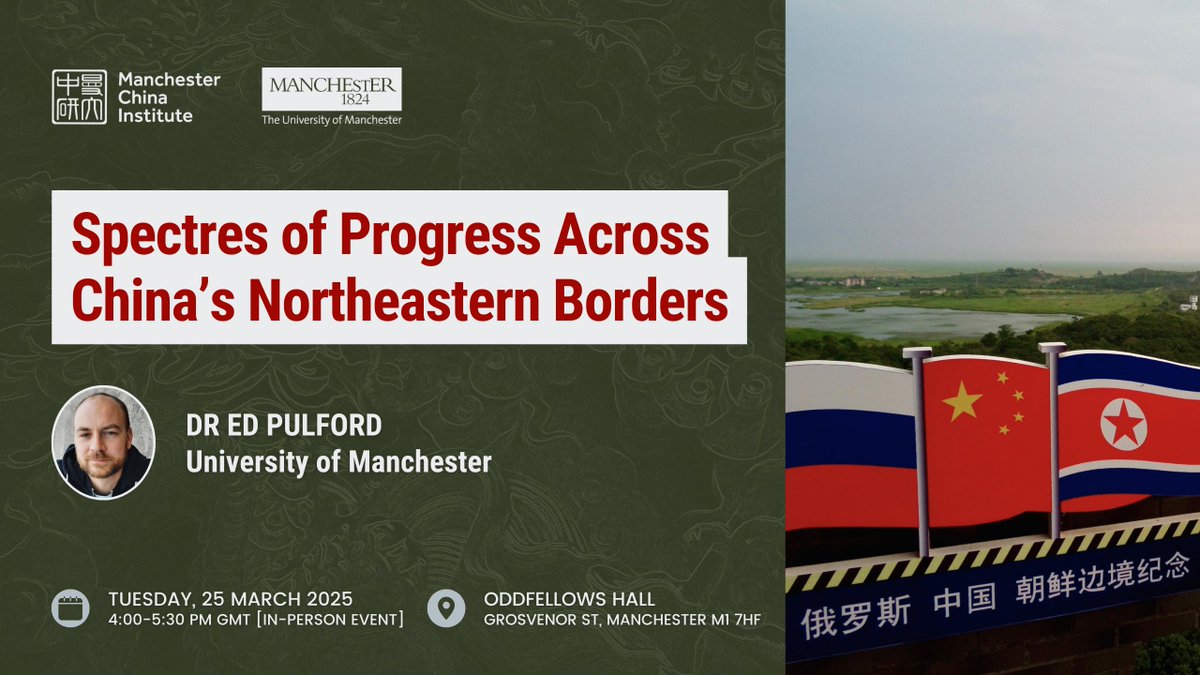 Manchester China Institute (@uomchina) on Twitter photo 📢 Join our next public research talk on spectres of progress across #China's North-East #borders with Dr Ed Pulford from <a href="/UoMSALC/">School of Arts, Languages and Culture</a>.🌏🇨🇳
🗒️ Tuesday, 25 March
⏰ 4:00-5:30pm
🏛️ Oddfellows Hall
🎟️ Free tickets: eventbrite.co.uk/e/114541173031… 📢 Join our next public research talk on spectres of progress across #China's North-East #borders with Dr Ed Pulford from <a href="/UoMSALC/">School of Arts, Languages and Culture</a>.🌏🇨🇳
🗒️ Tuesday, 25 March
⏰ 4:00-5:30pm
🏛️ Oddfellows Hall
🎟️ Free tickets: eventbrite.co.uk/e/114541173031…