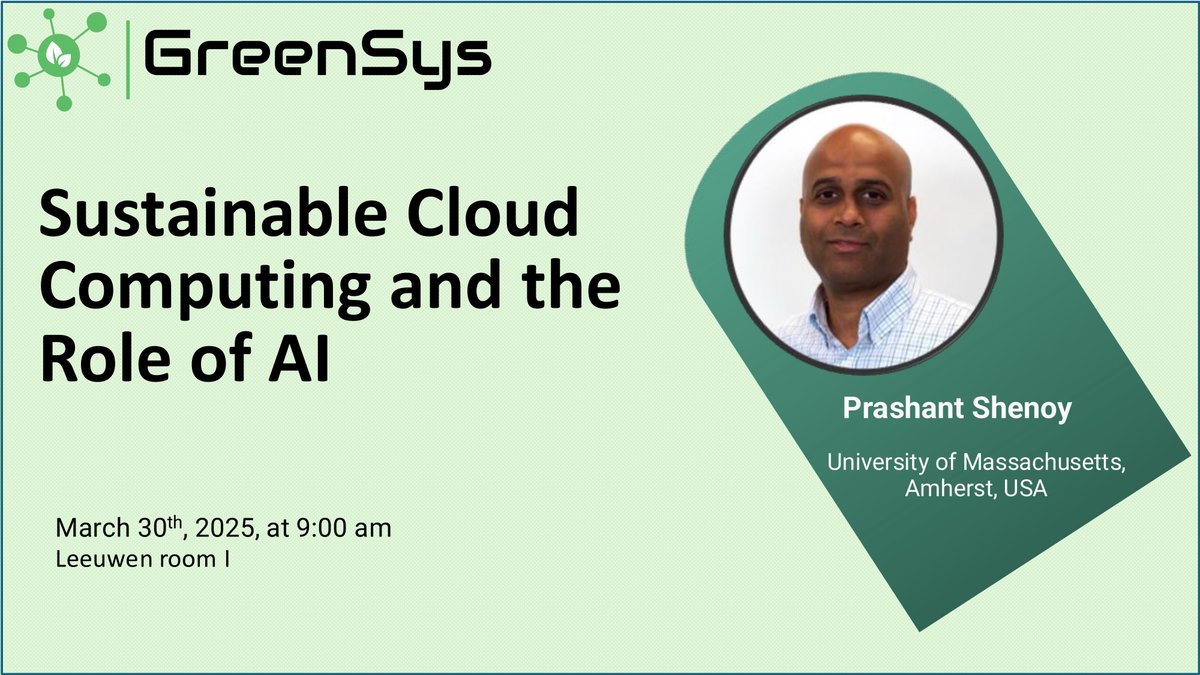 greensysorg's tweet photo. Introducing our first invited speaker at GreenSys 2025. 
Full program: https://t.co/AMbyfMS2zH

#GreenSys #EuroSys #GreenAI #Rotterdam https://t.co/tTQKcjLJYW