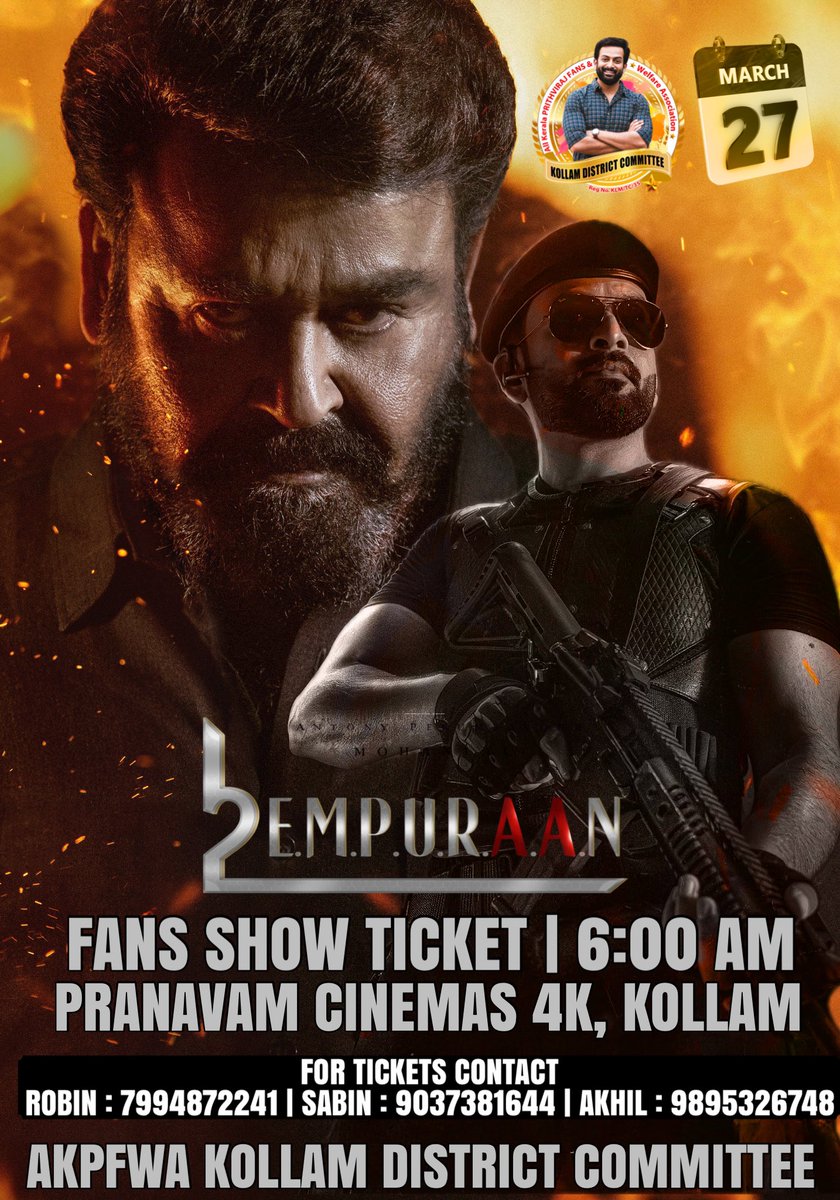 PFCKollamDC's tweet photo. FDFS ടിക്കറ്റ് കിട്ടാത്തവർ വിഷമിക്കേണ്ട... കുറച്ച് ടിക്കറ്റ് കൂടെ ബാക്കി ഉണ്ട് !!!

വേണ്ടവർ വേഗം വിളിച്ചോളൂ :

ROBIN : 7994872241 | 
AKHIL : 9895326748 |
SABIN : 9037381644 | 

#Empuraan #PrithvirajSukumaran #mohanlal #kollam @PrithviOfficial https://t.co/xgRB4AvfTb