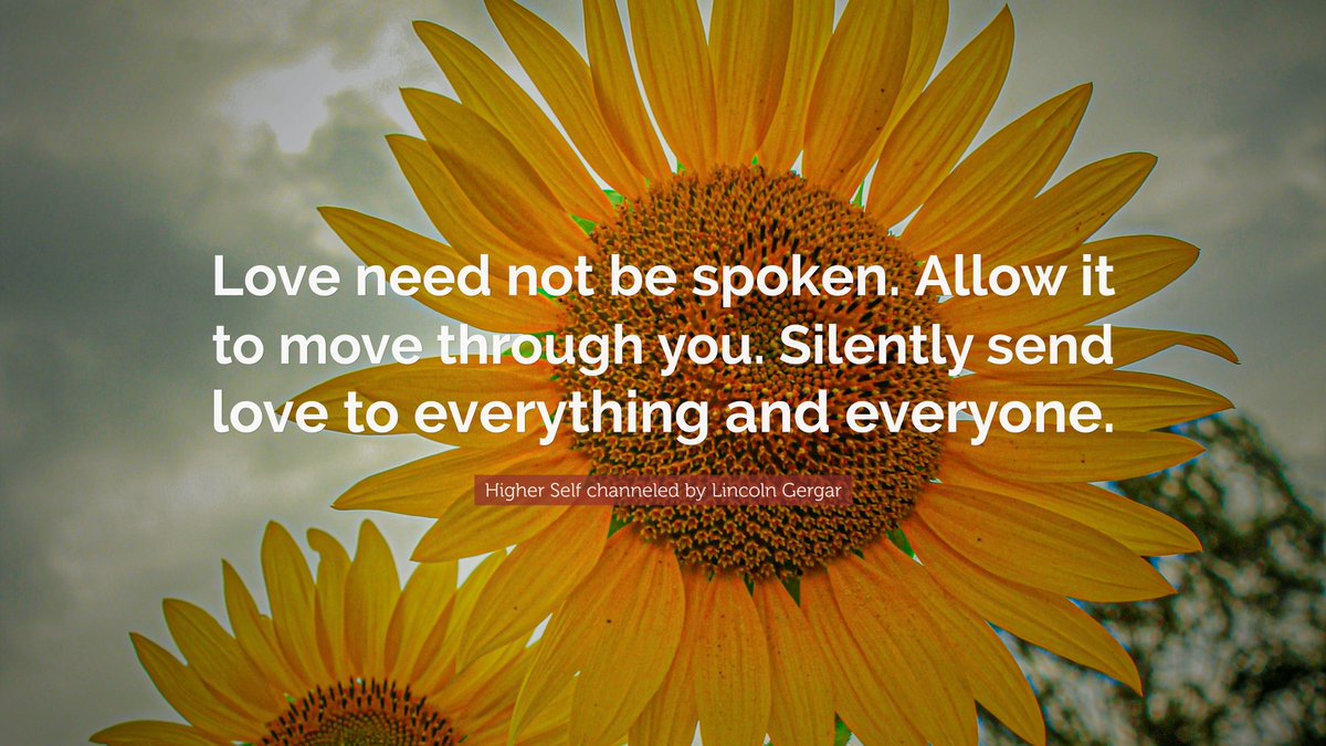 channelhighself's tweet image. "Love need not be spoken. Allow it to move through you. Silently send love to everything and everyone." - Higher Self channeled by Lincoln Gergar

#loveislove #openhearted #heartcentered #loveyourselffirst #loveyourlife #higherself #channeling #innerpeace