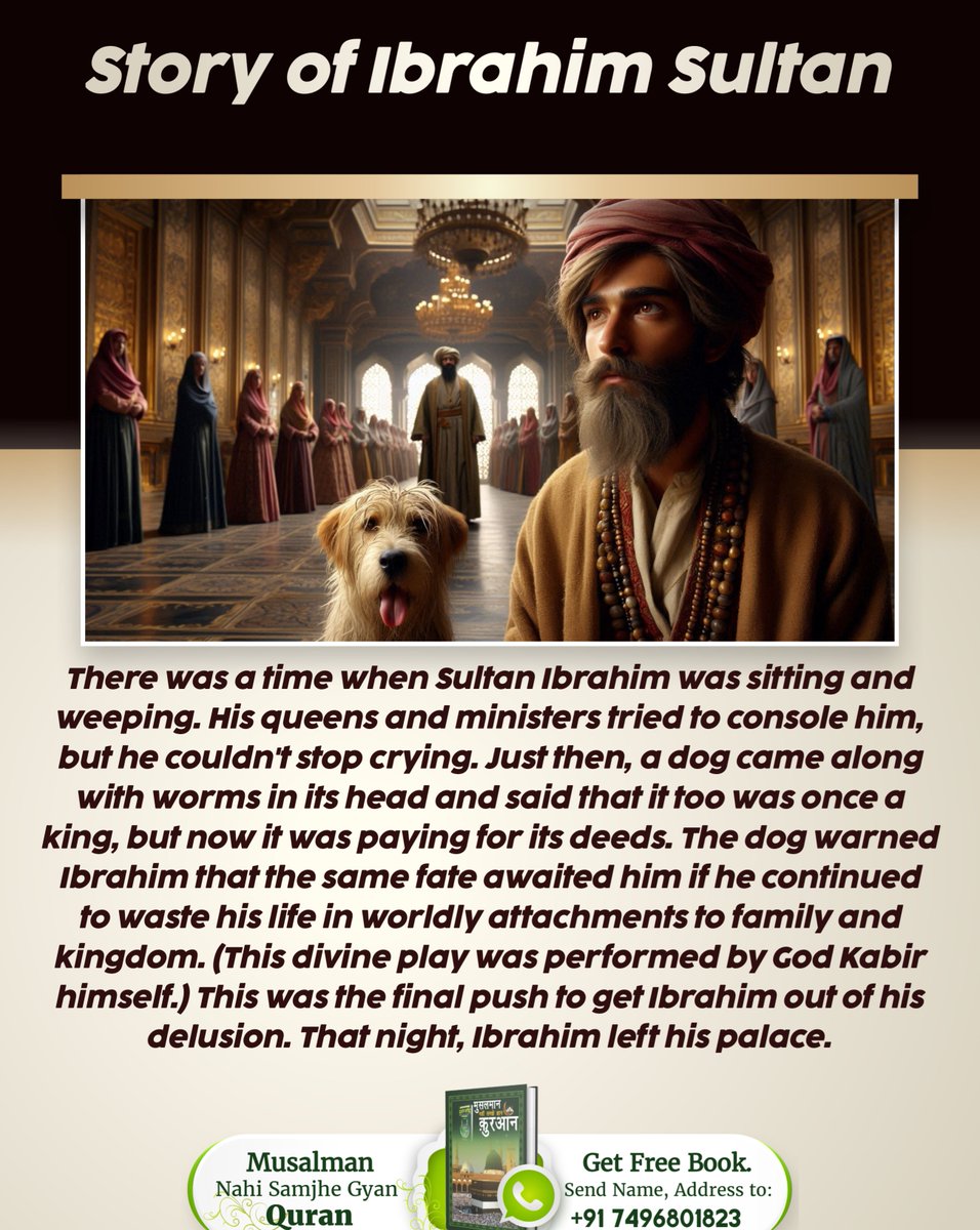 Once Sultan Ibrahim was weeping. His queens tried to console him. Just then, a dog came along with worms in its head &amp; said that it too was once a kin. This lila was performed by Allah Kabir to save Ibrahim #राजा_हो_तो_ऐसा