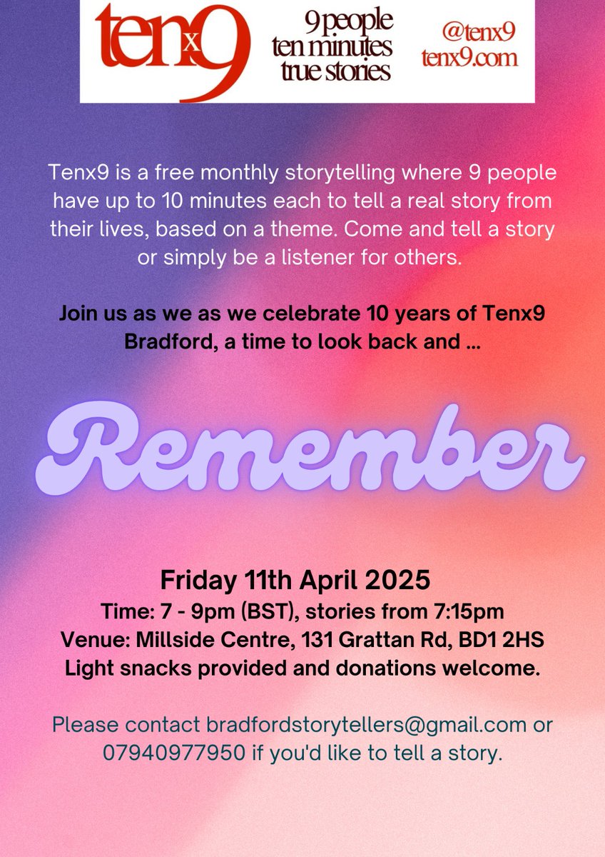 Hi all☺️

It's been awhile since we have had regular Tenx9 sessions and we want to celebrate 10 years of Tenx9 🤩  on Friday 11th April, please come and let us know if you have a story on the theme of 'Remember...."

We can't wait to see new and familiar faces.
#LoveBradford
