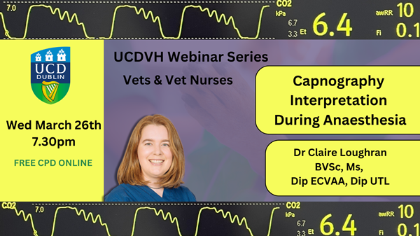 The UCDVH Webinar Series is back on March 26th, we are delighted to welcome our anaesthesiologist Dr Claire Loughran to discuss the importance of monitoring capnography in our patients. Free CPD online event for Vets &amp; Vet Nurses, registration essential: ucd-ie.zoom.us/webinar/regist…