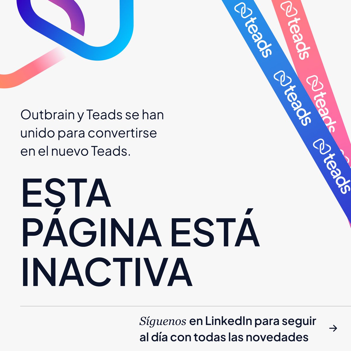 Outbrain y Teads se han unido oficialmente para dar vida a la nueva Teads, combinando experiencia, innovación y una visión compartida del futuro del open web. Esta página dejará de estar activa, pero puedes seguirnos en LinkedIn para mantenerte al día: linkedin.com/company/teads/
