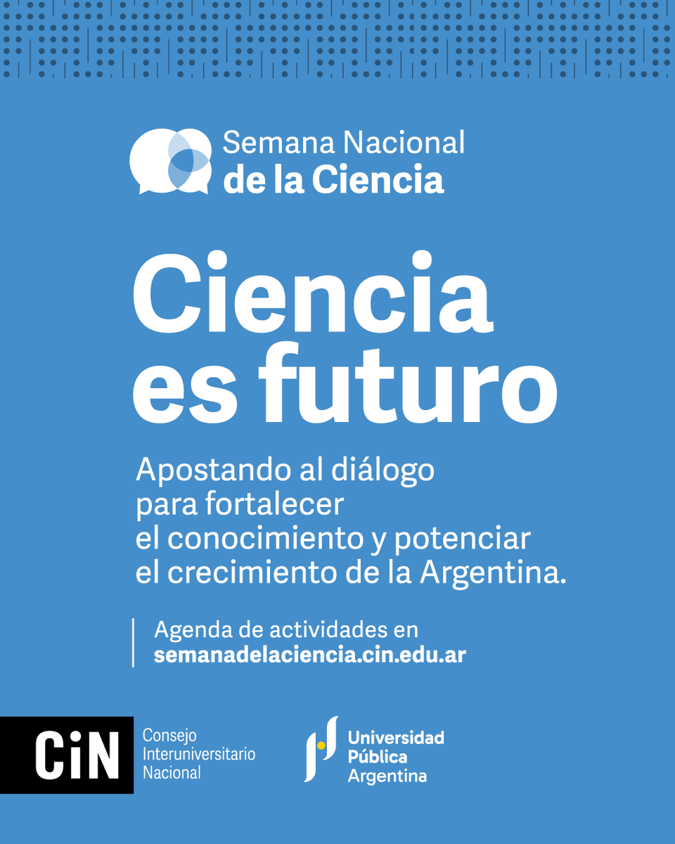 🇦🇷 𝗦𝗲𝗺𝗮𝗻𝗮 𝗡𝗮𝗰𝗶𝗼𝗻𝗮𝗹 𝗱𝗲 𝗹𝗮 𝗖𝗶𝗲𝗻𝗰𝗶𝗮 𝟮𝟬𝟮𝟱
Ciencia es futuro
🗨️ “Apostando al diálogo para fortalecer el conocimiento y potenciar el crecimiento del país”

🔗 semanadelaciencia.cin.edu.ar
📅 7-12/4
📍 Evento federal
#UniversidadPúblicaSiempre