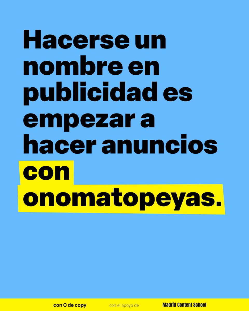 Por eso nosotros no haremos nunca nada con onomatopeyas.