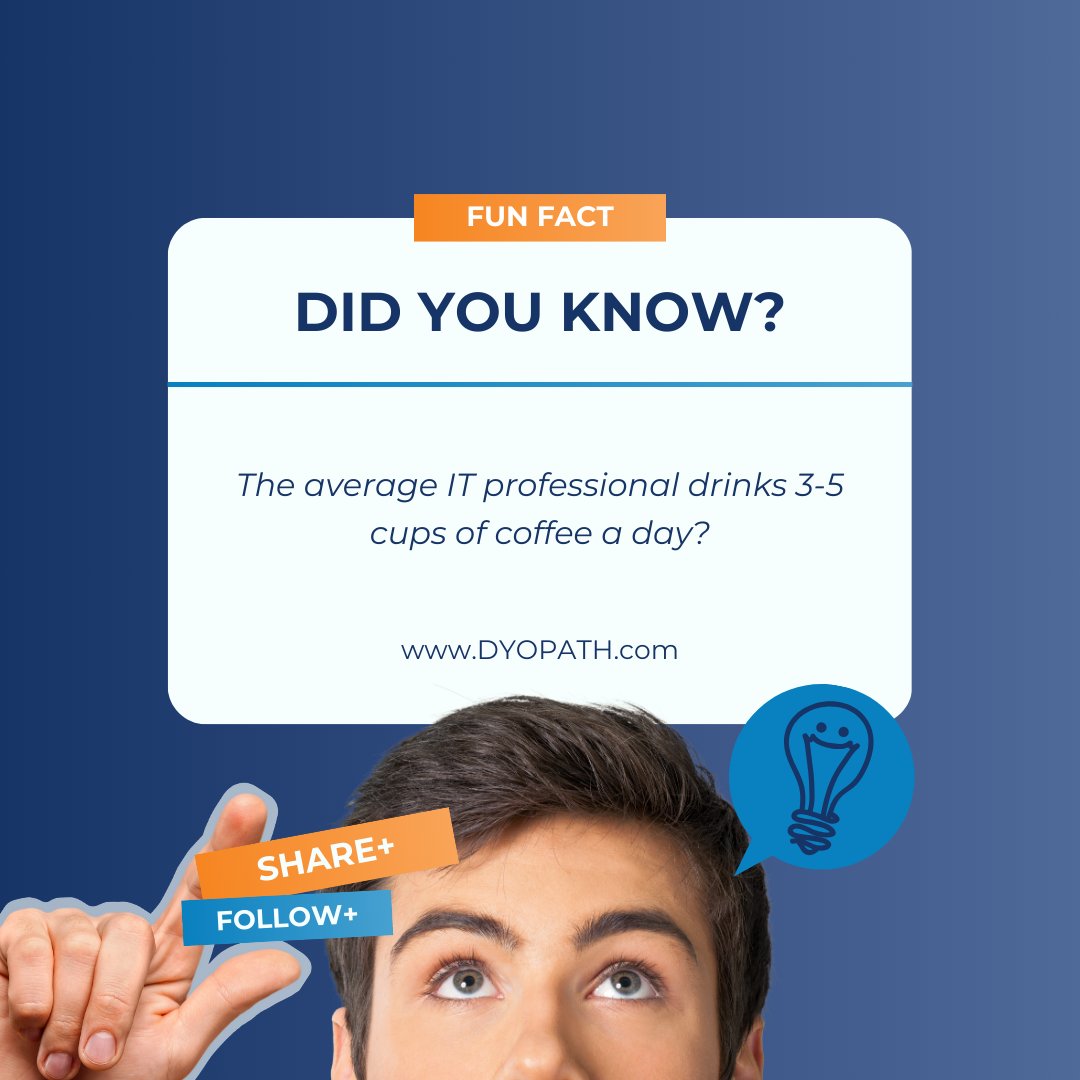 DYOPATH Fun Fact! 🤓
Did you know the average IT professional drinks 3-5 cups of coffee a day? ☕ No wonder we solve problems so fast! #FueledByCoffeeAndCode